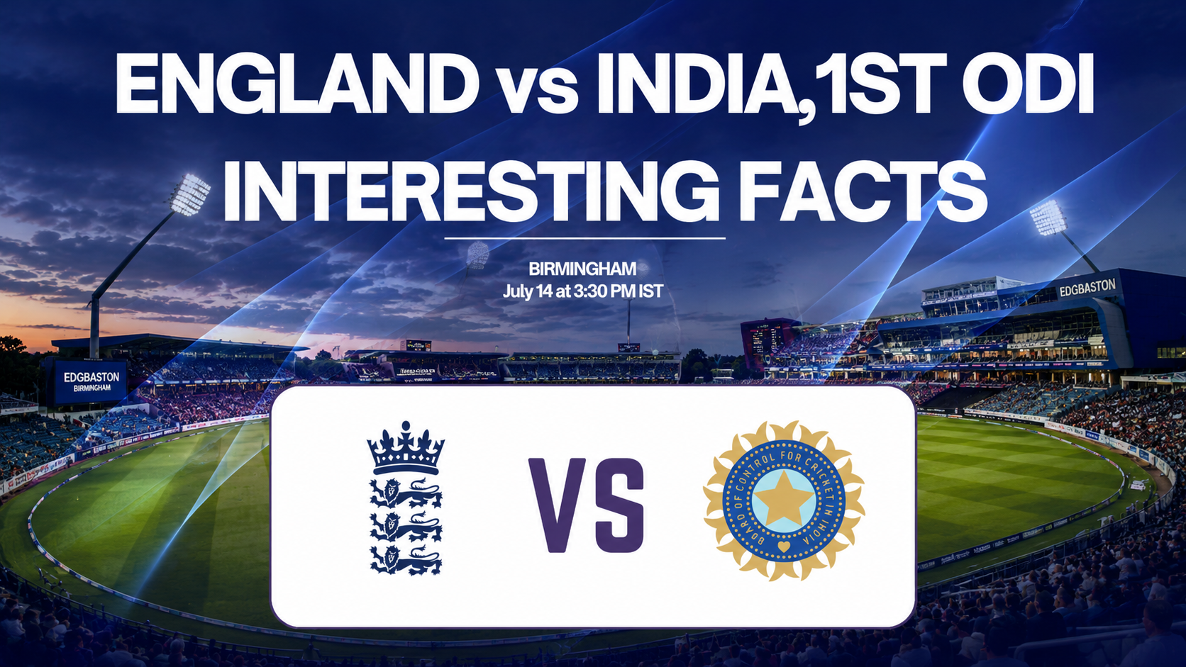 Interesting Facts Ahead of England vs India, 1st ODI